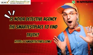 detective agency in noida