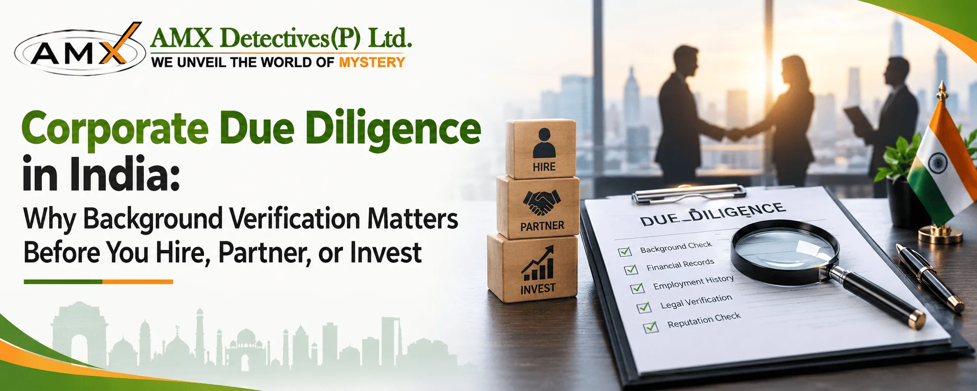 Corporate Due Diligence in India: Why Background Verification Matters Before You Hire, Partner or Invest